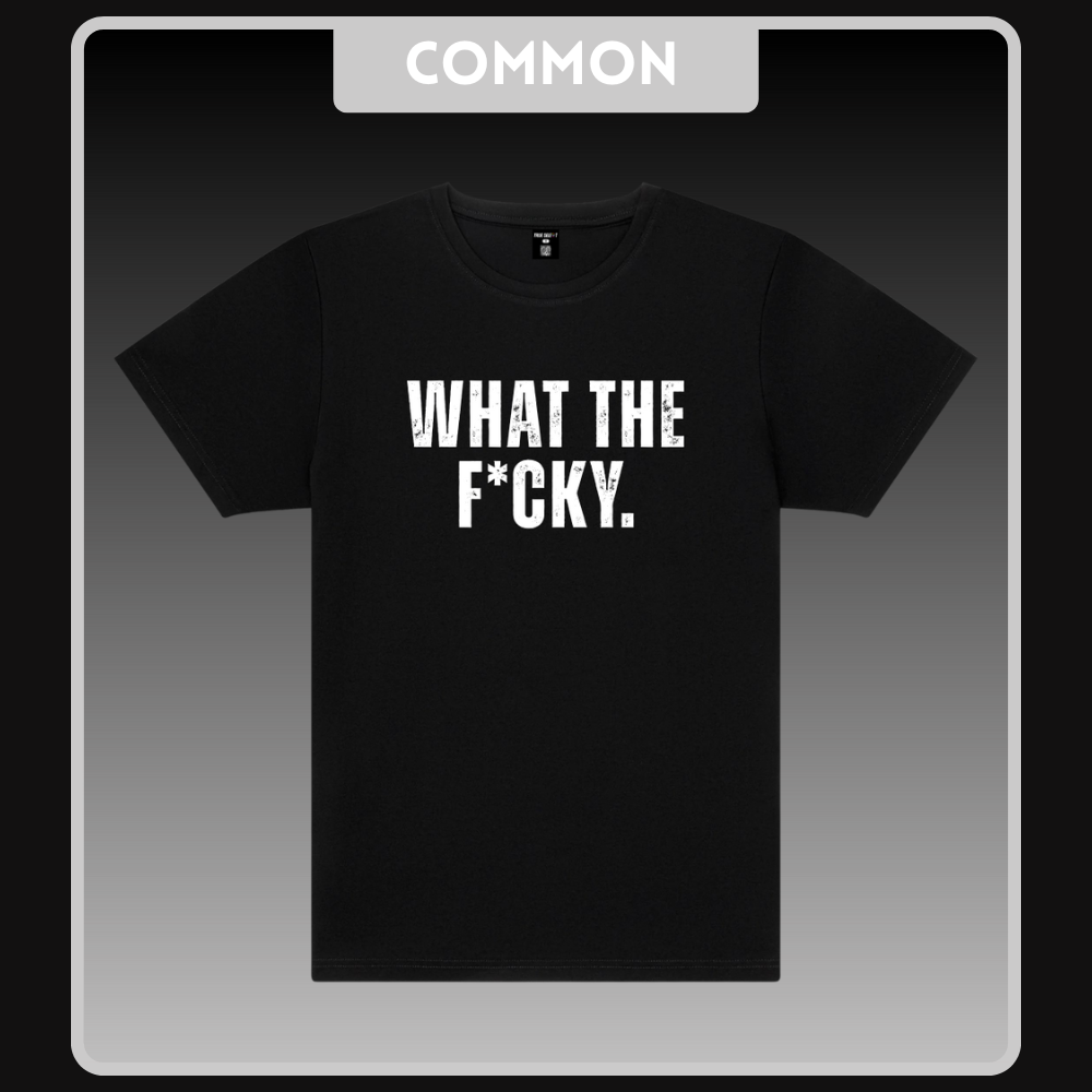 What The F*cky T-Shirt