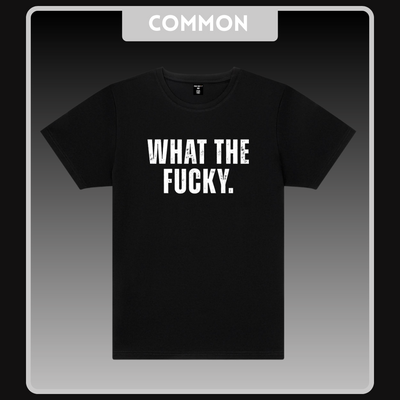 What The Fcky T-Shirt