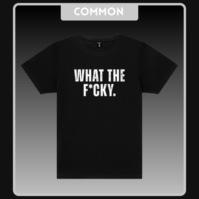 What The F*cky T-Shirt