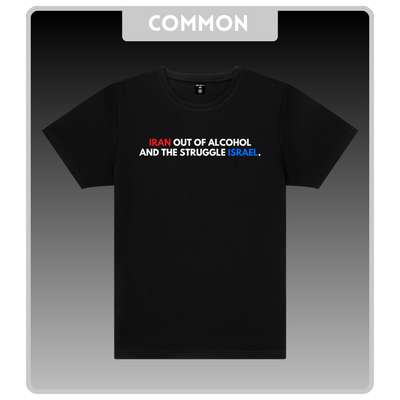 'Iran Out Of Alcohol The Struggle Israel.' Black T-Shirt